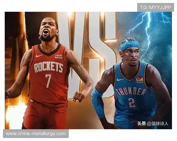 KD对决旧主 ESPN揭幕战雷火大战胜率差距雷霆62.3%火箭37.7%